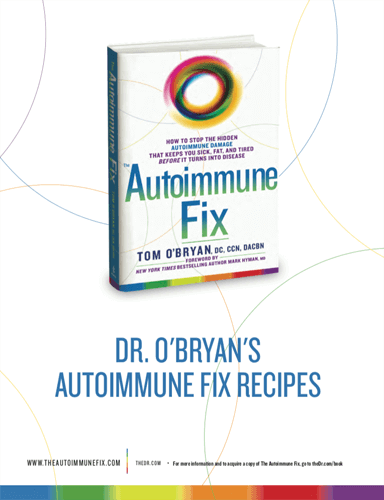 Dr. Tom O'Bryan's Autoimmune Fix Recipes
